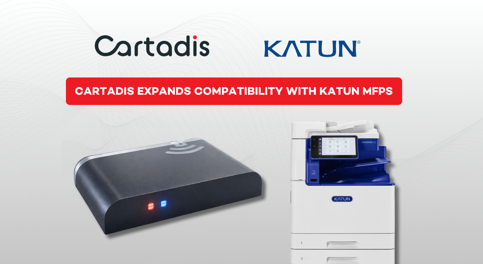 Cartadis - Katun Enhances the Security of Arivia Multifunction Printers Through Compatibility with the Cartadis TCM4 RFID Card Reader - Cartadis x Katun 1654 x 903 px 1